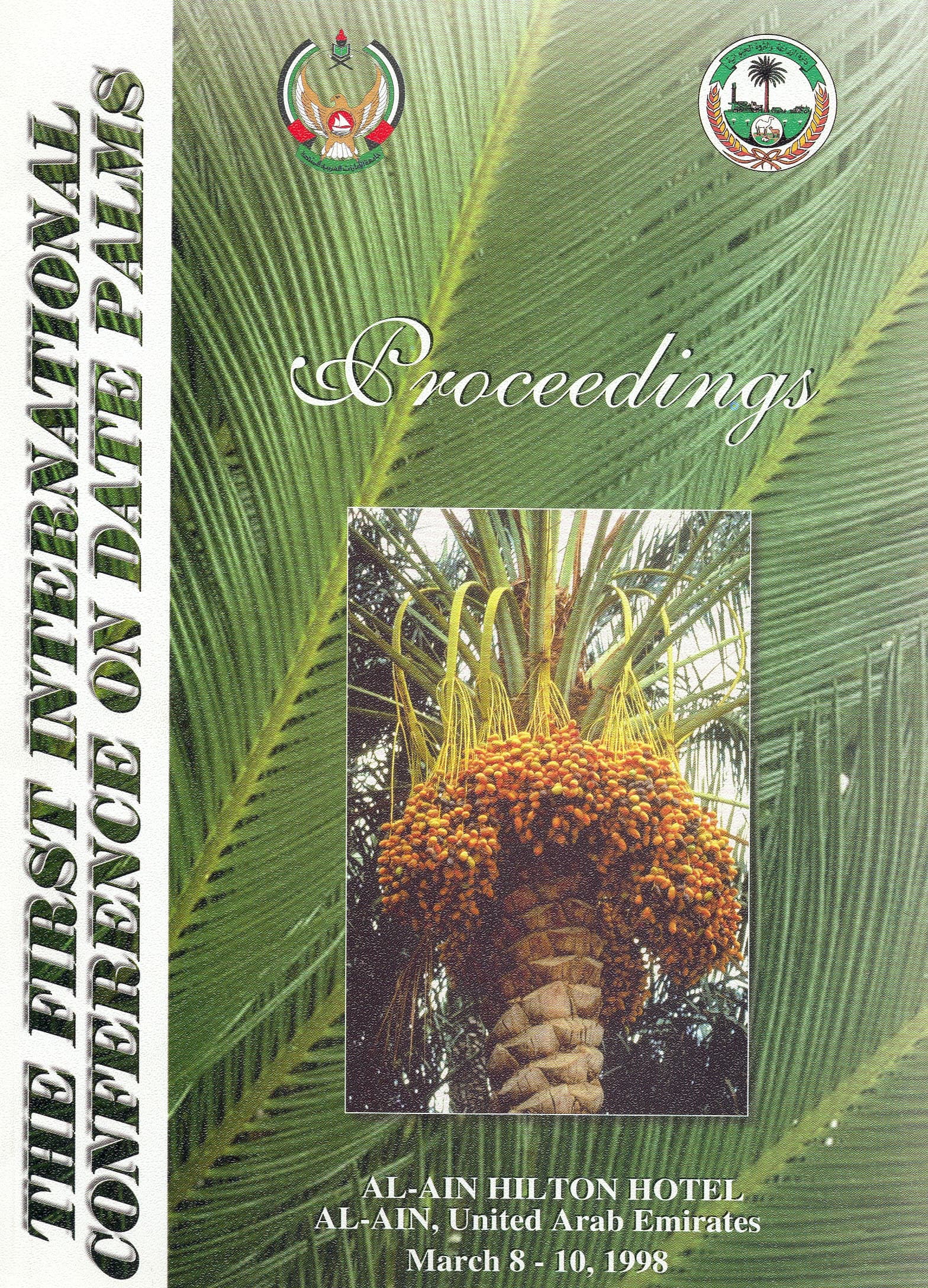 1ST INTERNATIONAL DATE PALM CONFERENCE Al Ain 08-10 March 1998